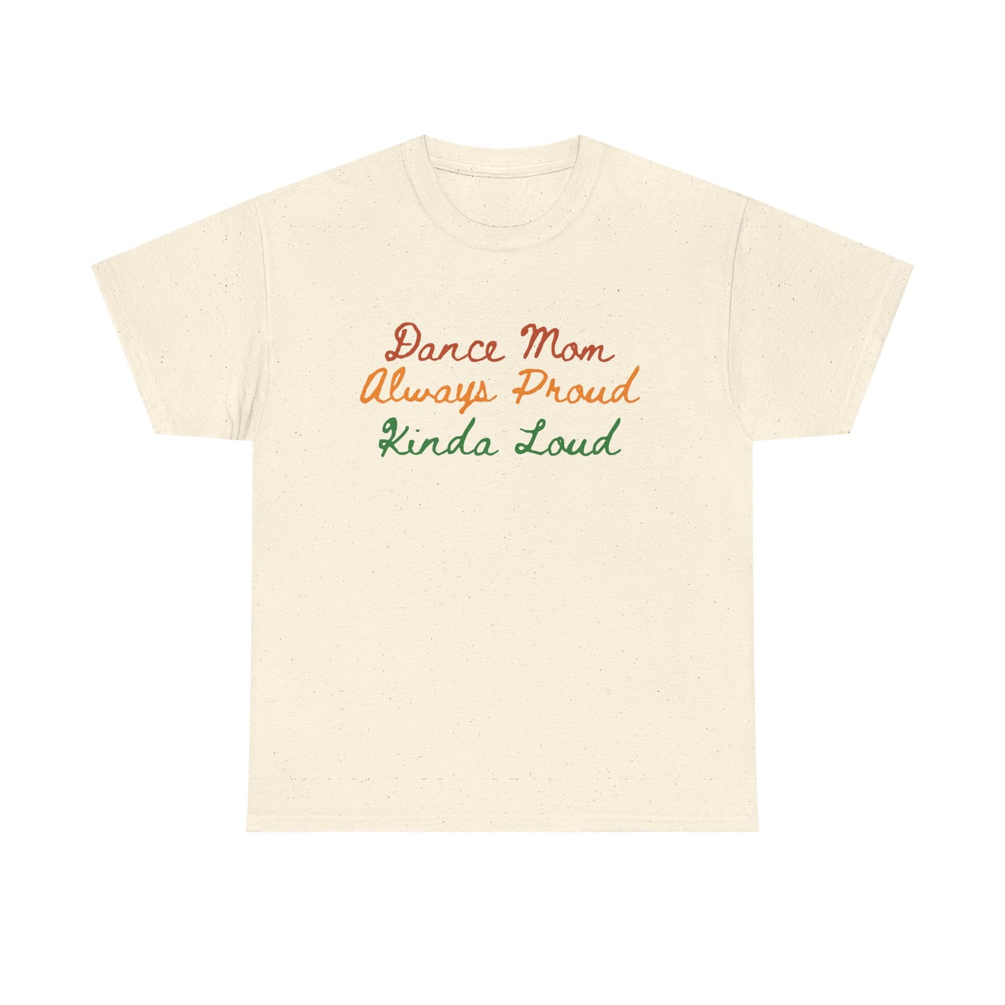 Supportive Dance Mom Unisex Tee - Proud Parent Gift for Recitals and Competitions