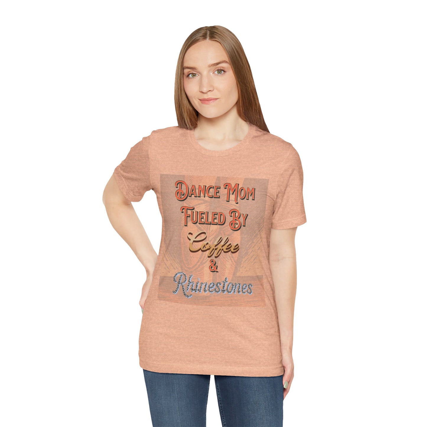 Dance Mom T-Shirt - Coffee & Rhinestones | Trendy Apparel Gift for Supportive Parents