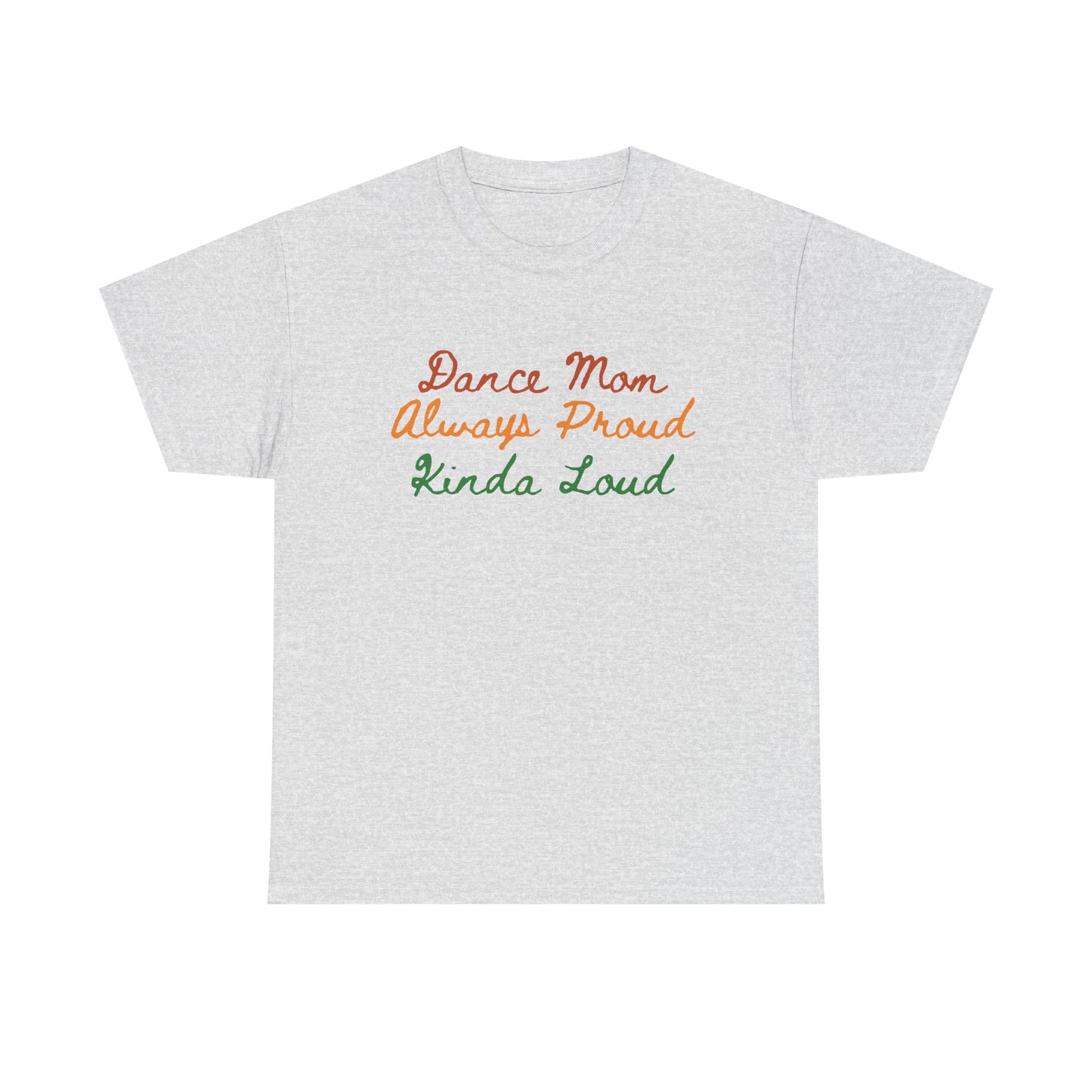 Supportive Dance Mom Unisex Tee - Proud Parent Gift for Recitals and Competitions