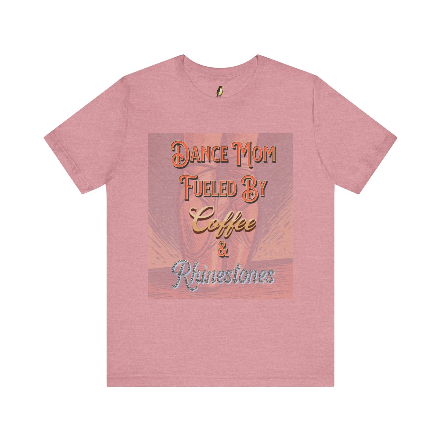 Dance Mom T-Shirt - Coffee & Rhinestones | Trendy Apparel Gift for Supportive Parents