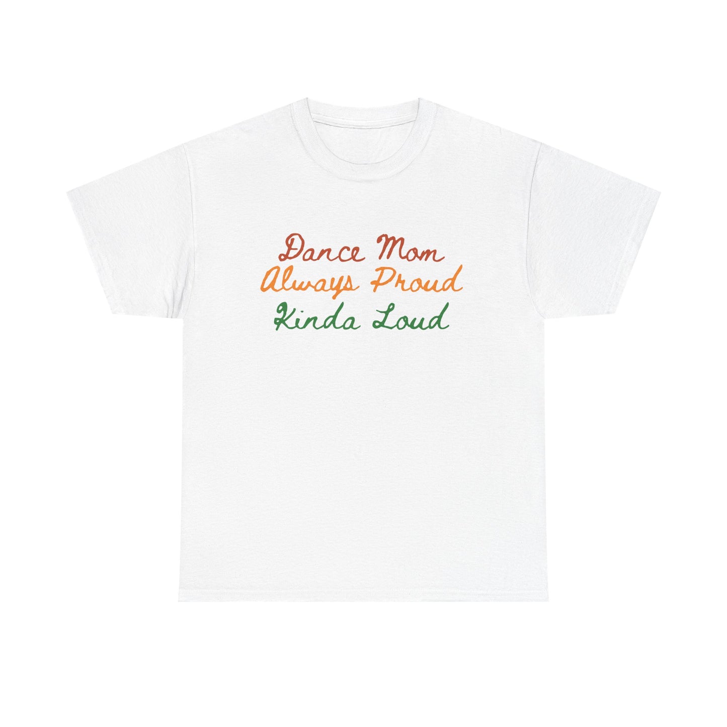 Supportive Dance Mom Unisex Tee - Proud Parent Gift for Recitals and Competitions