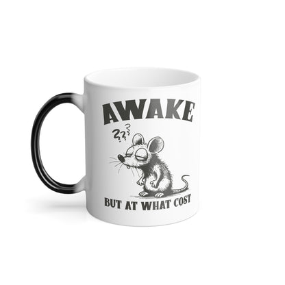 Color Morphing Mug, Awake but at what cost color changing mug - dubkelcreations.com