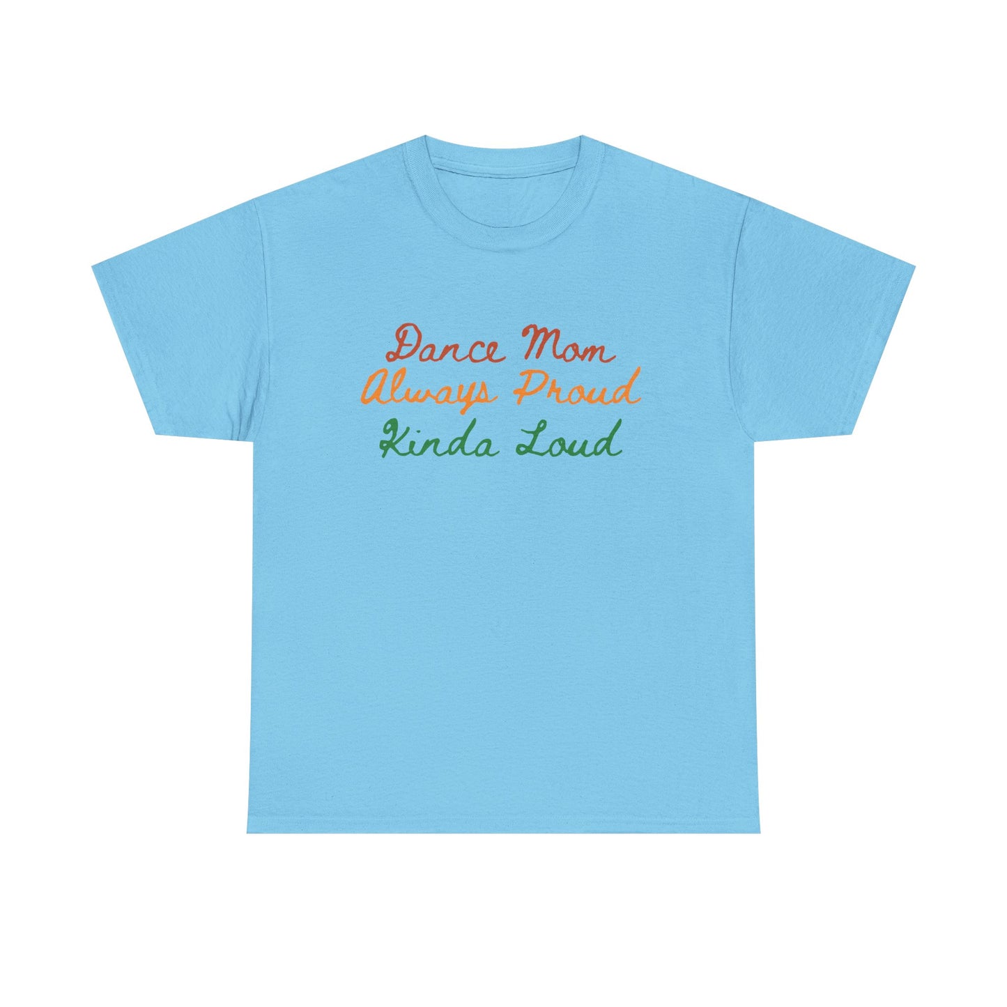 Supportive Dance Mom Unisex Tee - Proud Parent Gift for Recitals and Competitions