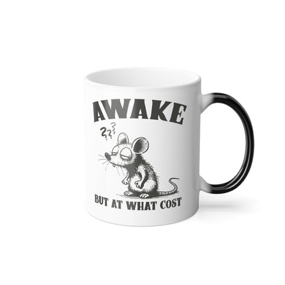 Color Morphing Mug, Awake but at what cost color changing mug - dubkelcreations.com