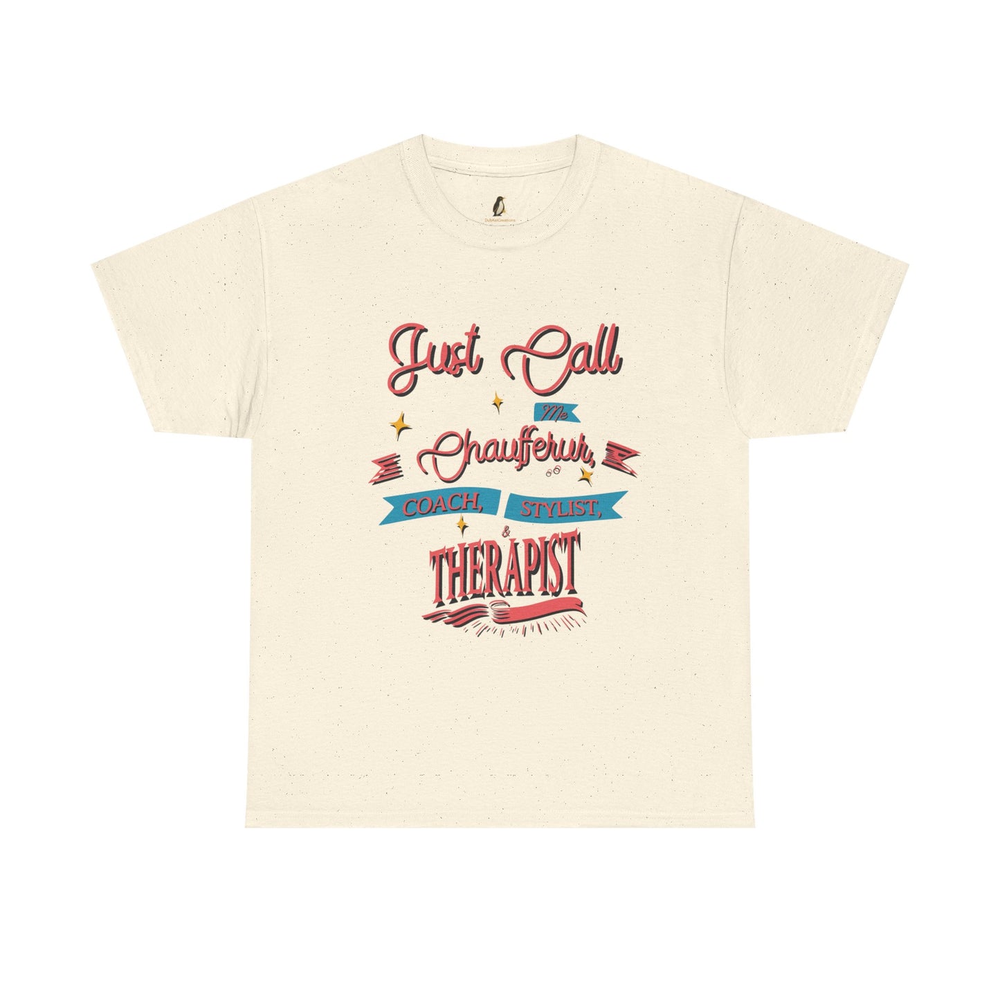 Dance Mom T-Shirt - Chauffeur, Coach, Stylist & Therapist Graphic Tee