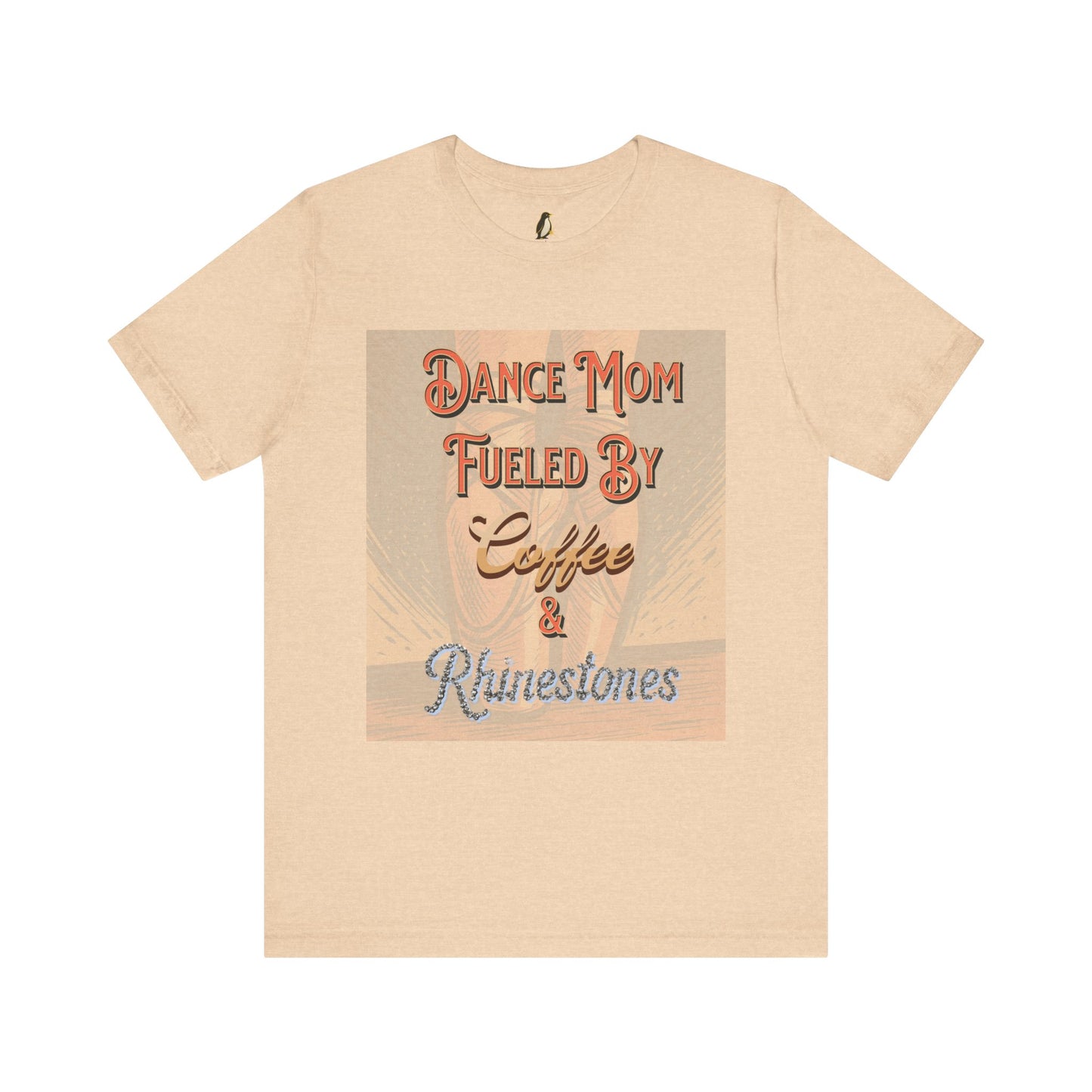 Dance Mom T-Shirt -  Coffee & Rhinestones | Trendy Apparel Gift for Supportive Parents
