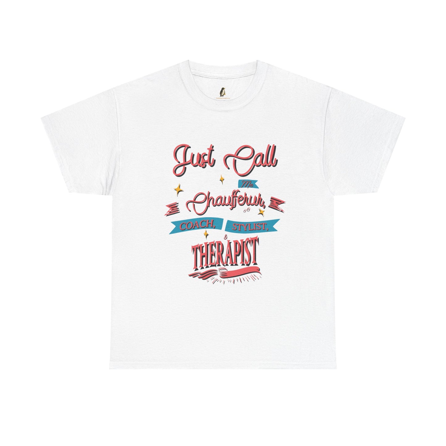 Dance Mom T-Shirt - Chauffeur, Coach, Stylist & Therapist Graphic Tee