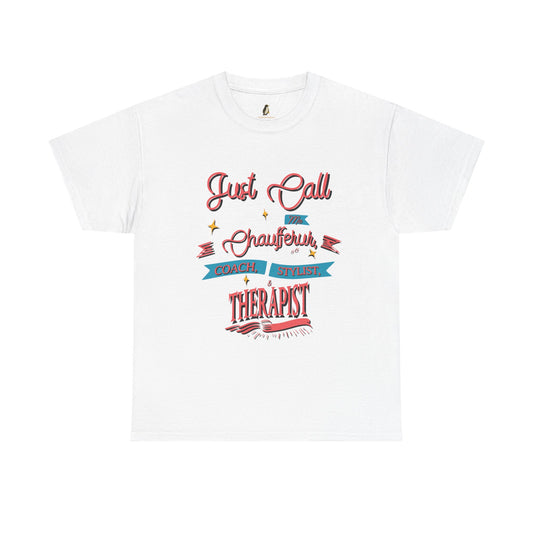 Dance Mom T-Shirt - Chauffeur, Coach, Stylist & Therapist Graphic Tee