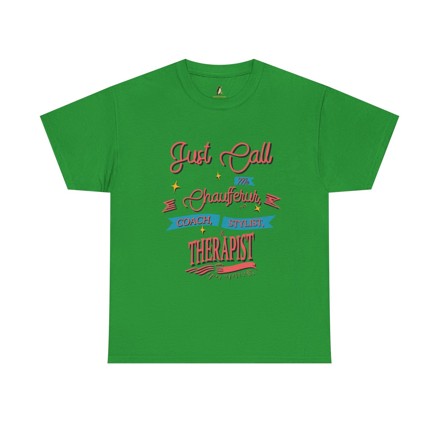 Dance Mom T-Shirt - Chauffeur, Coach, Stylist & Therapist Graphic Tee
